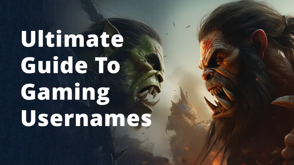 Ultimate Guide To Gaming Usernames